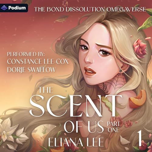 The Scent of Us: Part One by Eliana Lee
