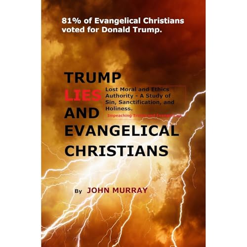 TRUMP LIES AND EVANGELICAL CHRISTIANS