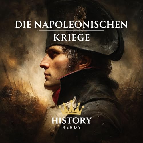 Die Napoleonischen Kriege [The Napoleonic Wars]
