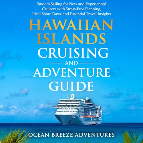 Hawaiian Islands Cruising and Adventure Guide