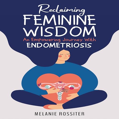 Reclaiming Feminine Wisdom by Melanie Rossiter