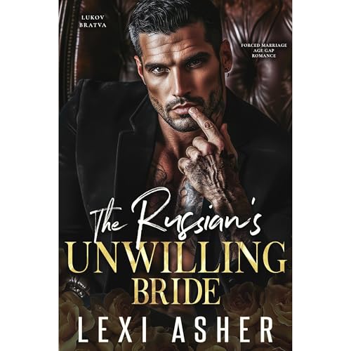 The Russian’s Unwilling Bride by Lexi Asher