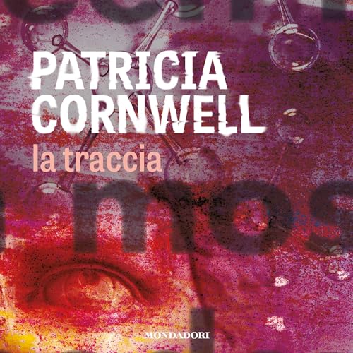 La traccia by Patricia Cornwell