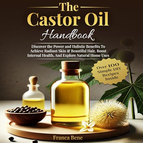 The Castor Oil Handbook by Franca Bene