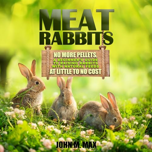 Meat Rabbits by John M. Max