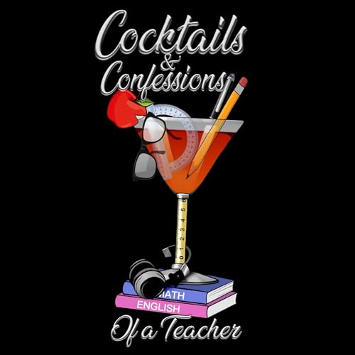 Cocktails and Confessions of a Teacher by Elise Davis