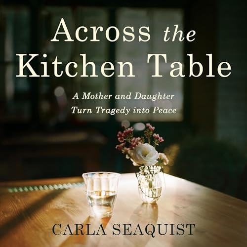 Across the Kitchen Table by Carla Seaquist