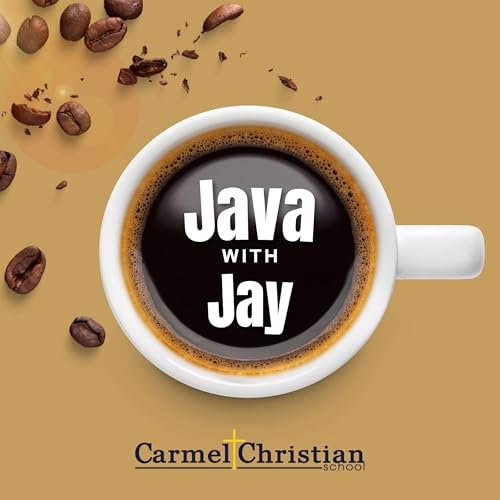 Java with Jay by Carmel Christian School