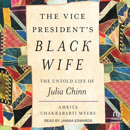 The Vice President's Black Wife by Amrita Chakrabarti Myers