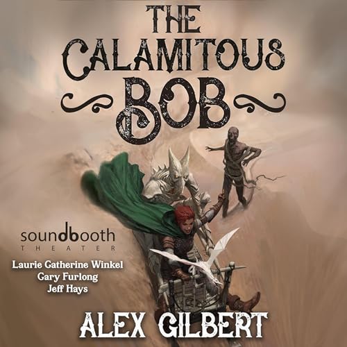 The Calamitous Bob