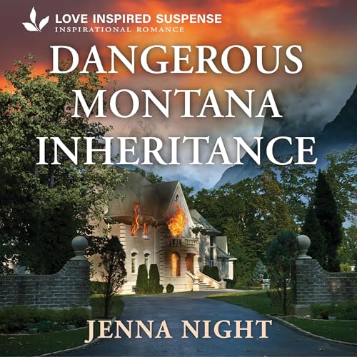 Dangerous Montana Inheritance