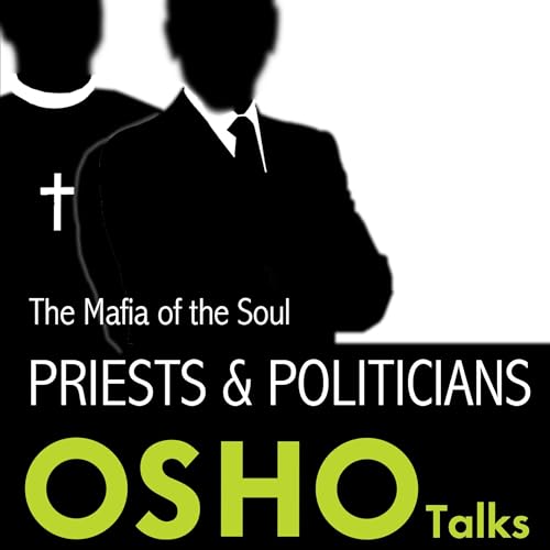 Priests and Politicians by Osho