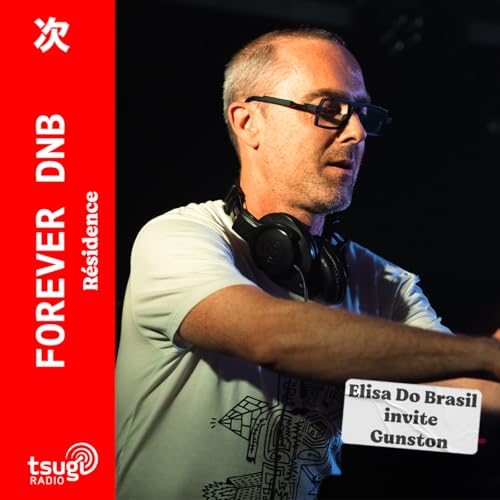 Forever DNB · Elisa Do Brasil invite Gunston · Future Funk Intelligence set by Unknown