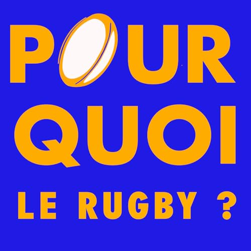 POURQUOI LE RUGBY ? by Jean-Luc Gonzalez