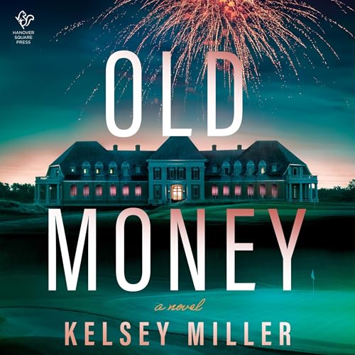 Old Money by Kelsey Miller