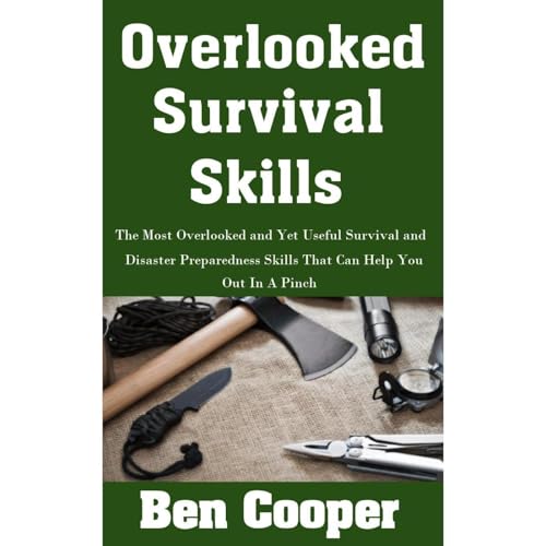 Overlooked Survival Skills by Ben Cooper