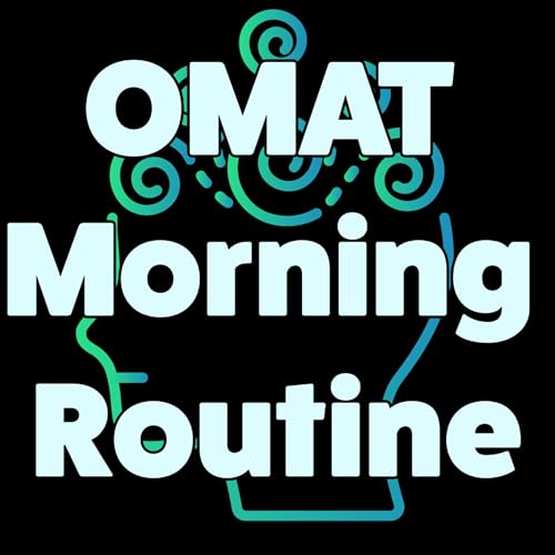 OMAT Morning Routine by OMAT Program