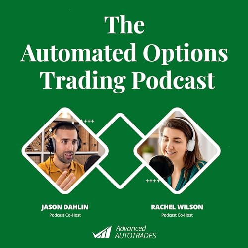 The Automated Trading Podcast by Advanced AutoTrades by Advanced AutoTrades Team