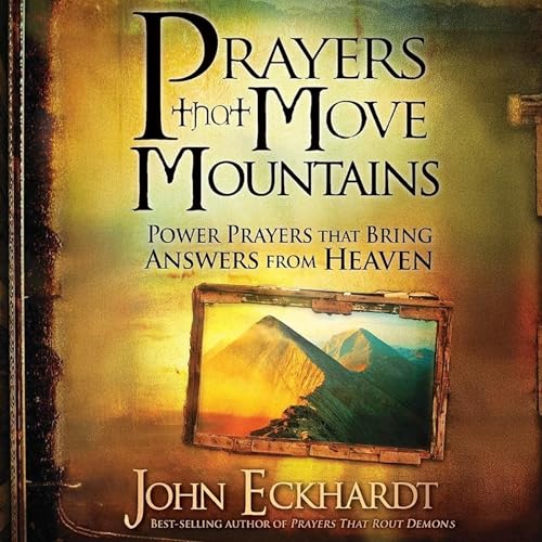 Prayers That Move Mountains