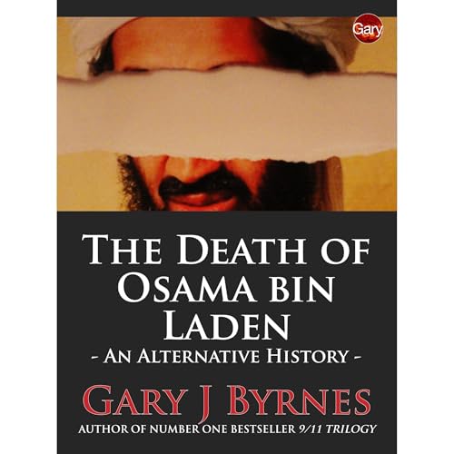 The Death of Osama Bin Laden - An Alternative History
