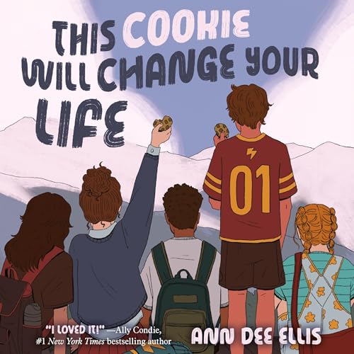 This Cookie Will Change Your Life by Ann Dee Ellis
