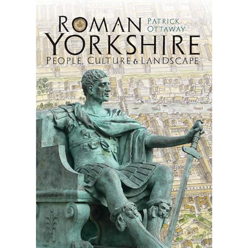 Roman Yorkshire by Patrick Ottaway