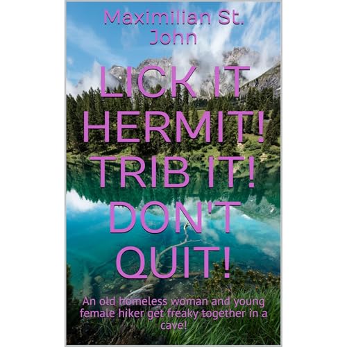 Lick It Hermit! Trib It! Don't Quit!
