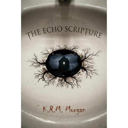 The Echo Scripture by K.R.M. Morgan