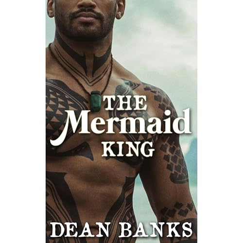 The Mermaid King by Dean Banks