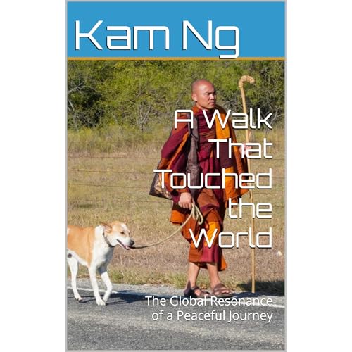 A Walk That Touched the World by Kam Ng