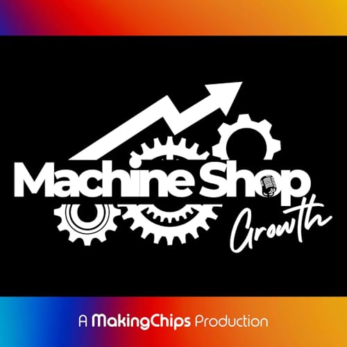 Machine Shop Growth by Mike Fritz