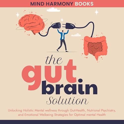 The Gut-Brain Solution by Mind Harmony Books