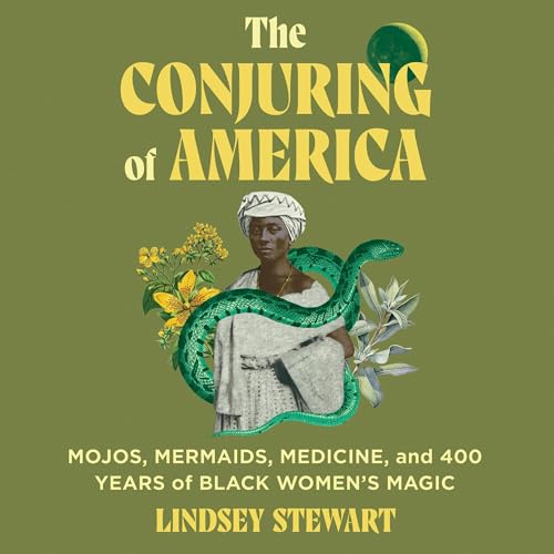 The Conjuring of America by Lindsey Stewart