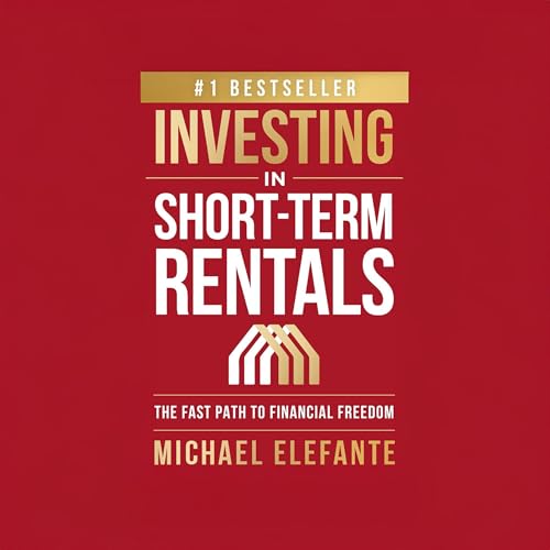 Investing in Short-Term Rentals by Michael Elefante