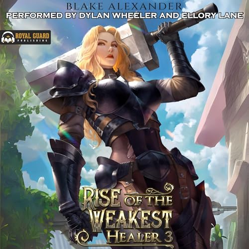 Rise of the Weakest Healer 3: A LitRPG Saga