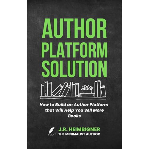 Author Platform Solution by J.R. Heimbigner