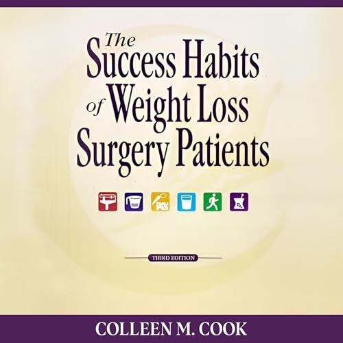 The Success Habits of Weight Loss Surgery Patients (3rd Edition) by Colleen Cook
