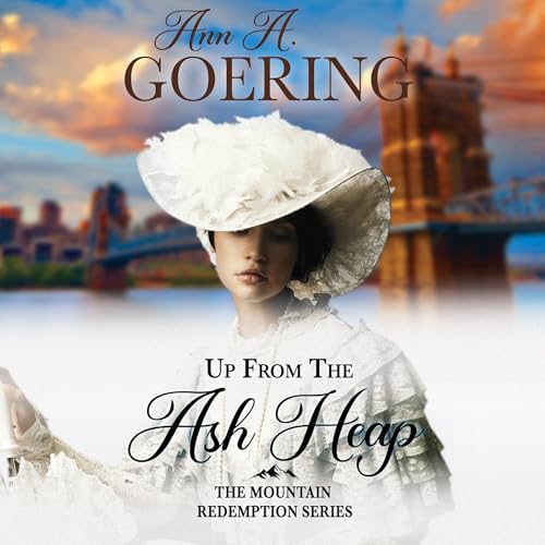 Up from the Ash Heap by Ann A. Goering