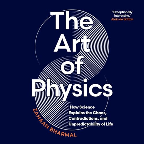 The Art of Physics by Zahaan Bharmal