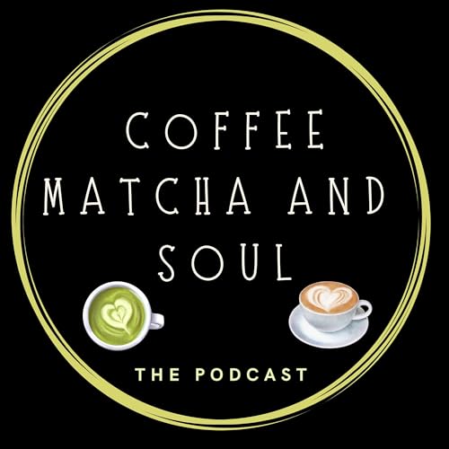 Coffee Matcha and Soul - The Podcast by Saro Guillermo and Zair