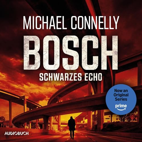 BOSCH: Schwarzes Echo by Michael Connelly