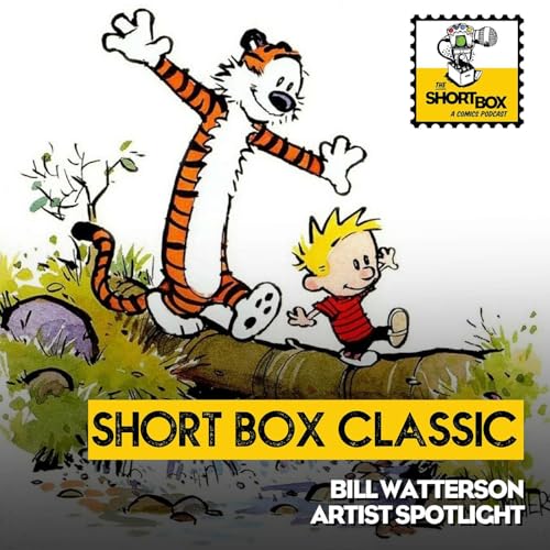Short Box Classic: Bill Watterson Artist Spotlight & Calvin Hobbes Retrospective by Unknown