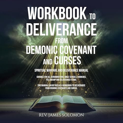 Workbook to Deliverance from Demonic Covenant and Curses
