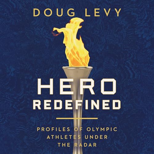 Hero Redefined by Doug Levy