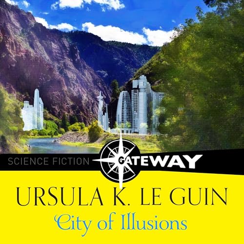 City of Illusions by Ursula K. Le Guin