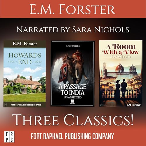 E.M. Forster's A Room with a View, Howards End and A Passage to India