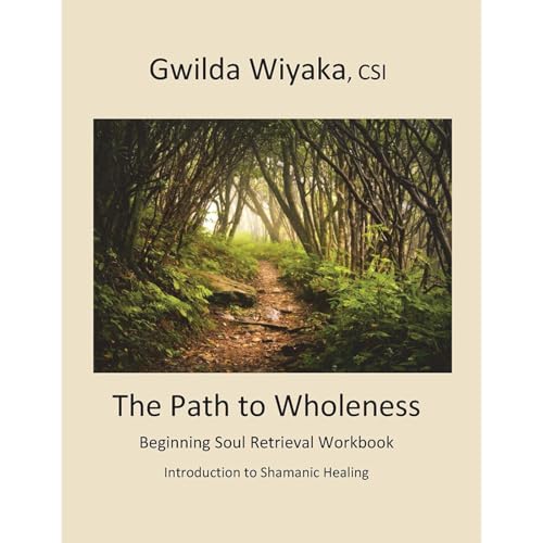 The Path to Wholeness by Gwilda Wiyaka CSI