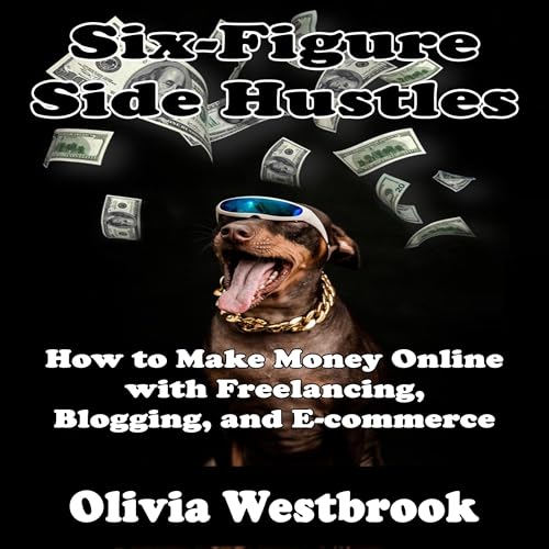 Six-Figure Side Hustles