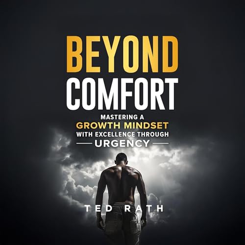 Beyond Comfort by Ted Rath