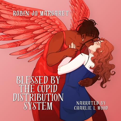 Blessed by the Cupid Distribution System